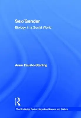 Sex/Gender: Biológia v sociálnom svete - Sex/Gender: Biology in a Social World