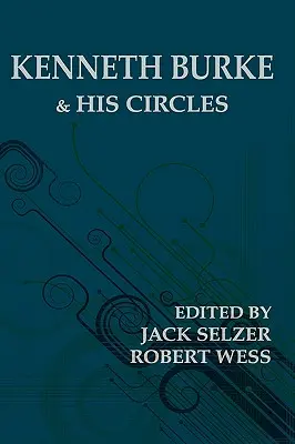 Kenneth Burke a jeho kruhy - Kenneth Burke and His Circles