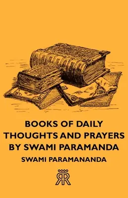 Knihy každodenných myšlienok a modlitieb Swami Paramanda - Books of Daily Thoughts and Prayers by Swami Paramanda