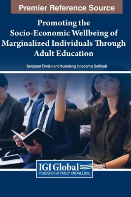 Podpora sociálno-ekonomického blahobytu marginalizovaných osôb prostredníctvom vzdelávania dospelých - Promoting the Socio-Economic Wellbeing of Marginalized Individuals Through Adult Education