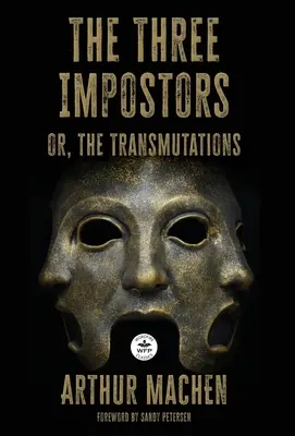Traja podvodníci: alebo premenenia - The Three Impostors: or the Transmutations