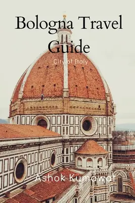 Bologna Cestovný sprievodca - Bologna Travel Guide