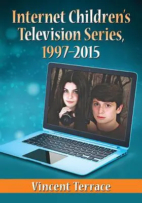 Internetové detské televízne seriály, 1997-2015 - Internet Children's Television Series, 1997-2015