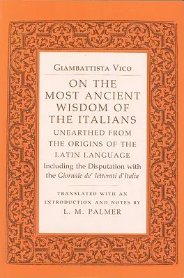 O najstaršej múdrosti Talianov: Odhalené z počiatkov latinského jazyka - On the Most Ancient Wisdom of the Italians: Unearthed from the Origins of the Latin Language