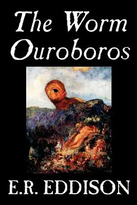 The Worm Ouroboros by E.R. Eddison, Fantastika, Fantasy - The Worm Ouroboros by E.R. Eddison, Fiction, Fantasy