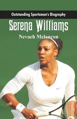 Vynikajúci životopis športovca: Serena Williamsová - Outstanding Sportsman's Biography: Serena Williams
