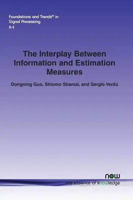 Vzájomné pôsobenie informačných a odhadových mier - The Interplay Between Information and Estimation Measures