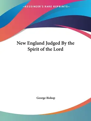 Nové Anglicko súdené duchom Pána - New England Judged By the Spirit of the Lord