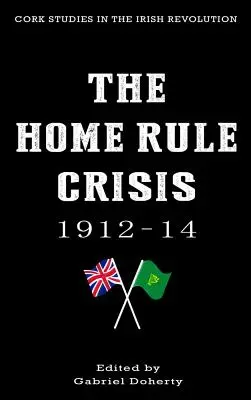 Kríza domáceho štátu: 1912-14 - The Home Rule Crisis: 1912-14