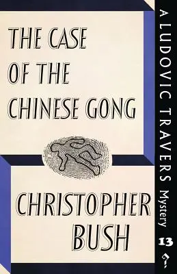 Prípad čínskeho gongu: Záhada Ludovica Traversa - The Case of the Chinese Gong: A Ludovic Travers Mystery