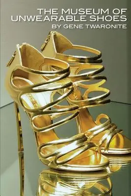Múzeum nenositeľných topánok - The Museum of Unwearable Shoes