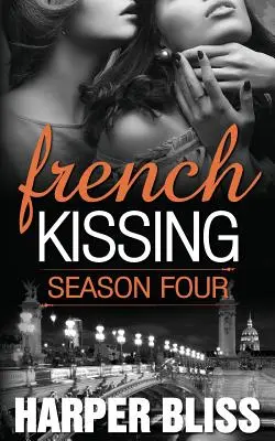 Francúzske bozky: Štvrtá sezóna - French Kissing: Season Four