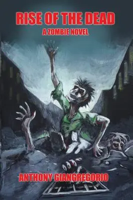 Vzostup mŕtvych: Zombie román - Rise of the Dead: A Zombie Novel