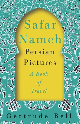 Safar Nameh - Perzské obrázky - kniha o cestovaní - Safar Nameh - Persian Pictures - A Book Of Travel