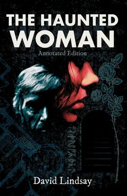 Strašidelná žena: Anotované vydanie: Vydanie s poznámkami - The Haunted Woman: Annotated Edition: Annotated Edition