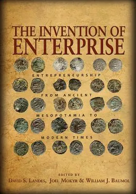 Vynález podniku: Podnikanie od starovekej Mezopotámie po súčasnosť - The Invention of Enterprise: Entrepreneurship from Ancient Mesopotamia to Modern Times