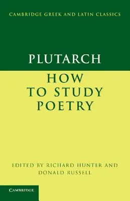Plutarchos: Ako študovať poéziu (de Audiendis Poetis) - Plutarch: How to Study Poetry (de Audiendis Poetis)