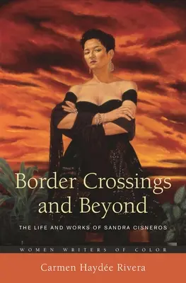 Hraničné prechody a ďalšie: Život a dielo Sandry Cisneros - Border Crossings and Beyond: The Life and Works of Sandra Cisneros