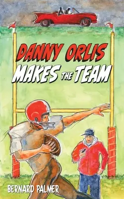 Danny Orlis tvorí tím - Danny Orlis Makes the Team