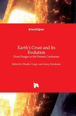 Zemská kôra a jej vývoj: Od Pangey po súčasné kontinenty - Earth's Crust and Its Evolution: From Pangea to the Present Continents