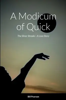Trocha rýchlosti: Strieborné pruhy - príbeh lásky - A Modicum of Quick: The Silver Streaks - A Love Story