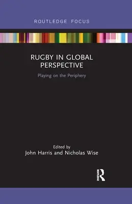 Ragby v globálnej perspektíve: Hra na periférii - Rugby in Global Perspective: Playing on the Periphery