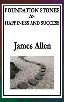 Základné kamene k šťastiu a úspechu - Foundation Stones to Happiness and Success
