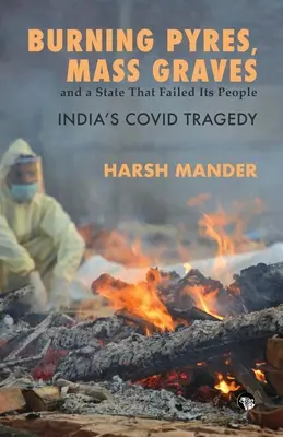 Horiace ohne, masové hroby a štát, ktorý zlyhal vo svojom ľude Indická tragédia - Burning Pyres, Mass Graves and a State That Failed Its People India's Covid Tragedy