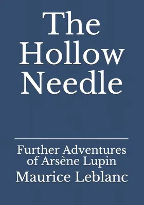Dutá ihla: Ďalšie dobrodružstvá Arsnea Lupina - The Hollow Needle: Further Adventures of Arsne Lupin