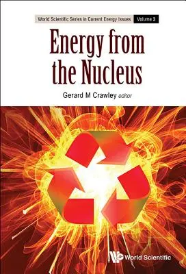 Energia z jadra: Veda a technika štiepenia a jadrovej syntézy - Energy from the Nucleus: The Science and Engineering of Fission and Fusion