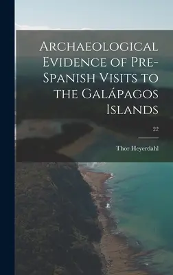 Archeologické dôkazy o predšpanielskych návštevách Galapág; 22 - Archaeological Evidence of Pre-Spanish Visits to the Galápagos Islands; 22