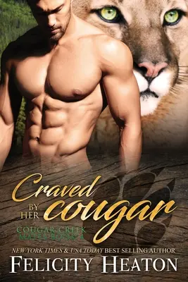 Craved by her Cougar: Séria Cougar Creek Mates Shifter Romance - Craved by her Cougar: Cougar Creek Mates Shifter Romance Series