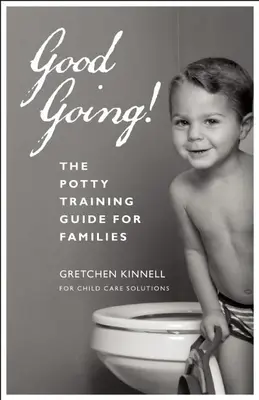 Dobre ideme! [25-Pack]: Príručka pre rodiny, ktoré sa učia chodiť na nočník - Good Going! [25-Pack]: The Potty Training Guide for Families