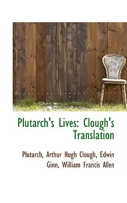 Plutarchove životy: Preklad Clougha - Plutarch's Lives: Clough's Translation