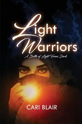 Bojovníci svetla: Boj svetla proti temnote - Light Warriors: A Battle of Light Versus Dark