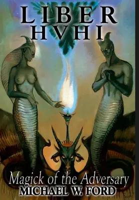 Liber HVHI: Magia protivníka - Liber HVHI: The Magick of the Adversary