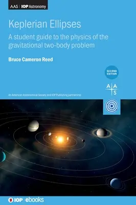 Keplerove elipsy (druhé vydanie): Príručka pre študentov k fyzike gravitačného problému dvoch telies - Keplerian Ellipses (Second Edition): A student guide to the physics of the gravitational two-body problem