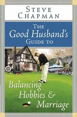 Sprievodca dobrého manžela, ako zladiť koníčky a manželstvo - The Good Husband's Guide to Balancing Hobbies and Marriage