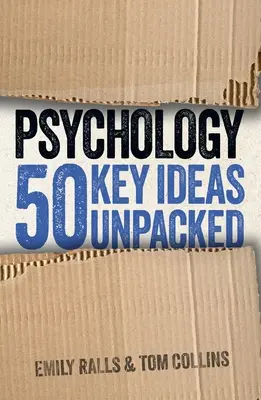 Psychológia: 50 kľúčových myšlienok bez obalu - Psychology: 50 Key Ideas Unpacked