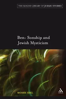 Ben: Synovstvo a židovská mystika - Ben: Sonship and Jewish Mysticism