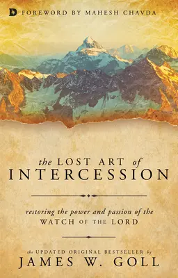 Stratené umenie orodovania: Obnovenie sily a vášne Pánovej stráže - The Lost Art of Intercession: Restoring the Power and Passion of the Watch of the Lord