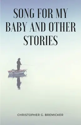 Pieseň pre moje dieťa a iné príbehy - Song for My Baby and Other Stories