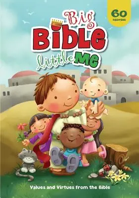 Veľká Biblia, malé ja: Hodnoty a cnosti z Biblie - Big Bible, Little Me: Values and Virtues from the Bible