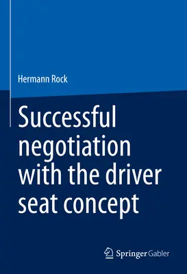 Úspešné vyjednávanie s koncepciou sedadla vodiča - Successful Negotiation with the Driver-Seat Concept