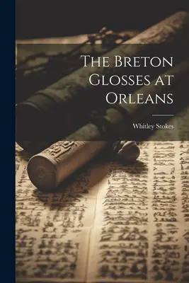 Bretonské glosy v Orleáne - The Breton Glosses at Orleans