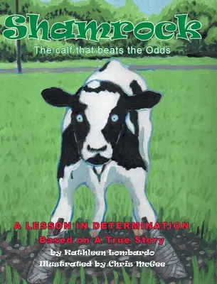 Shamrock The Calf That Beats the Odds: A lesson in Determination
