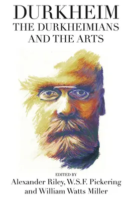 Durkheim, Durkheimovci a umenie - Durkheim, the Durkheimians, and the Arts
