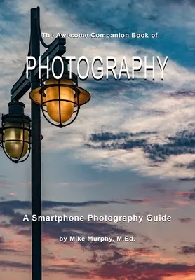 Úžasná spoločenská kniha o fotografovaní - The Awesome Companion Book of Photography