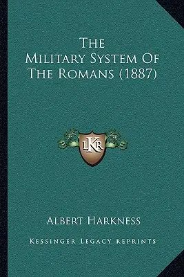 Vojenský systém Rimanov (1887) - The Military System Of The Romans (1887)