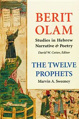 Berit Olam: Dvanásť prorokov: Ozeáš, Joel, Amos, Obadjáš, Jonáš 1. zväzok - Berit Olam: The Twelve Prophets: Volume 1: Hosea, Joel, Amos, Obadiah, Jonah Volume 1